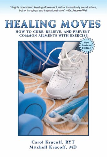 Healing Moves: Exercise Guide to Cure, Relieve & Prevent Common Ailments - Perfect for Home Workouts, Office Stretching & Daily Wellness Routine