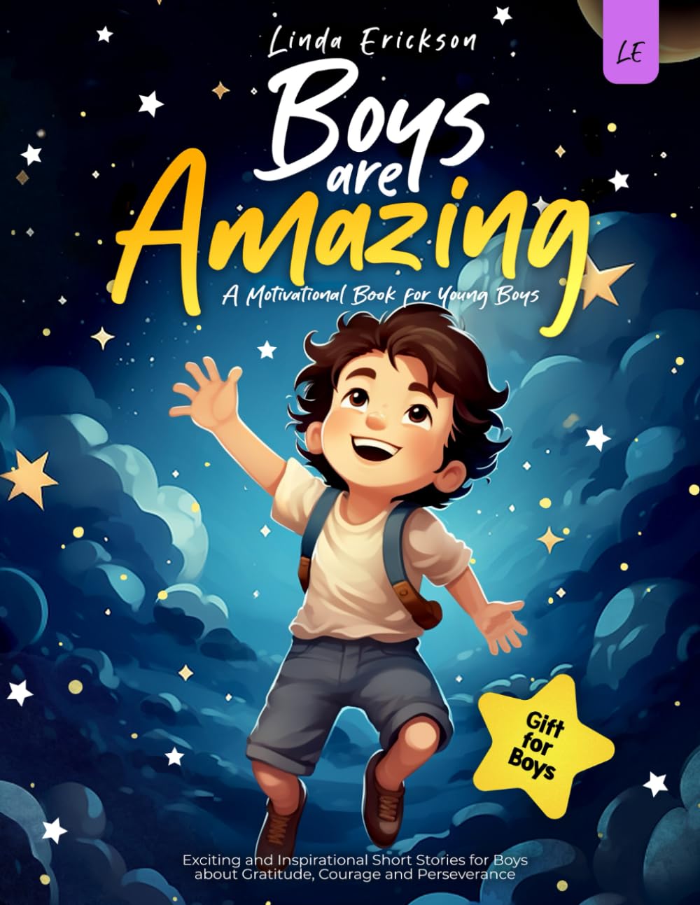 BOYS ARE AMAZING: Inspirational Short Stories for Boys About Gratitude, Courage & Perseverance | Motivational Book Gift for Young Boys | Bedtime Reading & Character Building