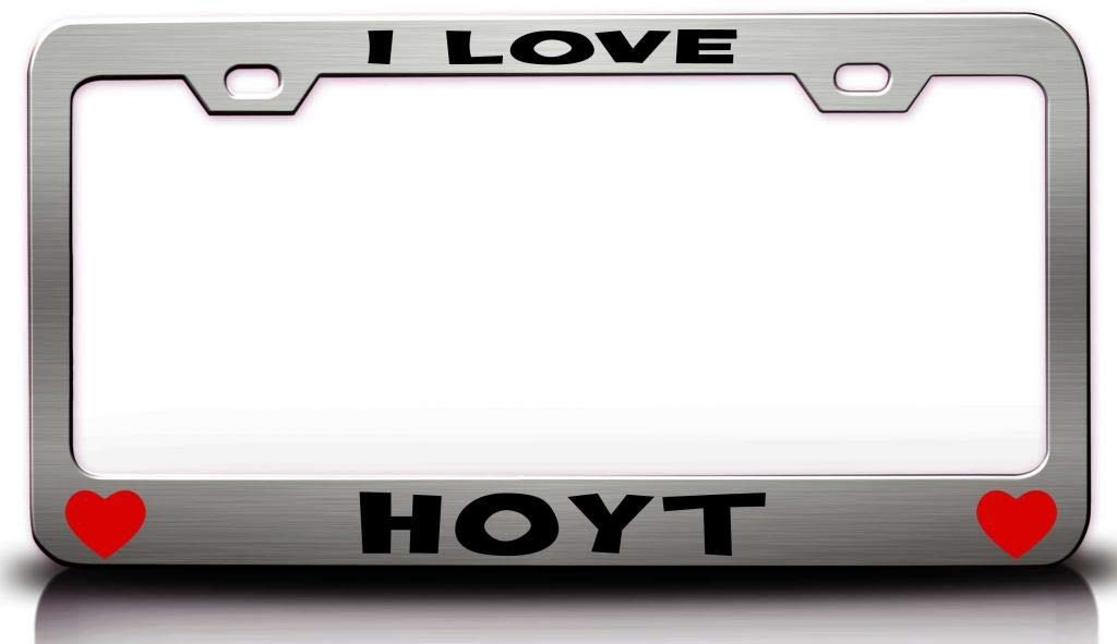 Romantic Metal License Plate Frame for Car SUV Truck - I Love Hoyt Design - Perfect for Couples, Anniversaries & Gifts