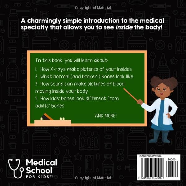 Radiology for Kids: Fun Picture Book About X-rays, CT Scans, MRI & Ultrasound - Educational Gift for Children, Teachers & Medical Students | Learn Medical Imaging Basics for School & Home Learning