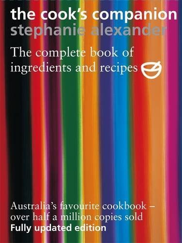 The Cook's Companion: Complete Guide to Ingredients & Recipes for Australian Kitchens by Stephanie Alexander (2004) – Perfect for Home Chefs & Cooking Enthusiasts