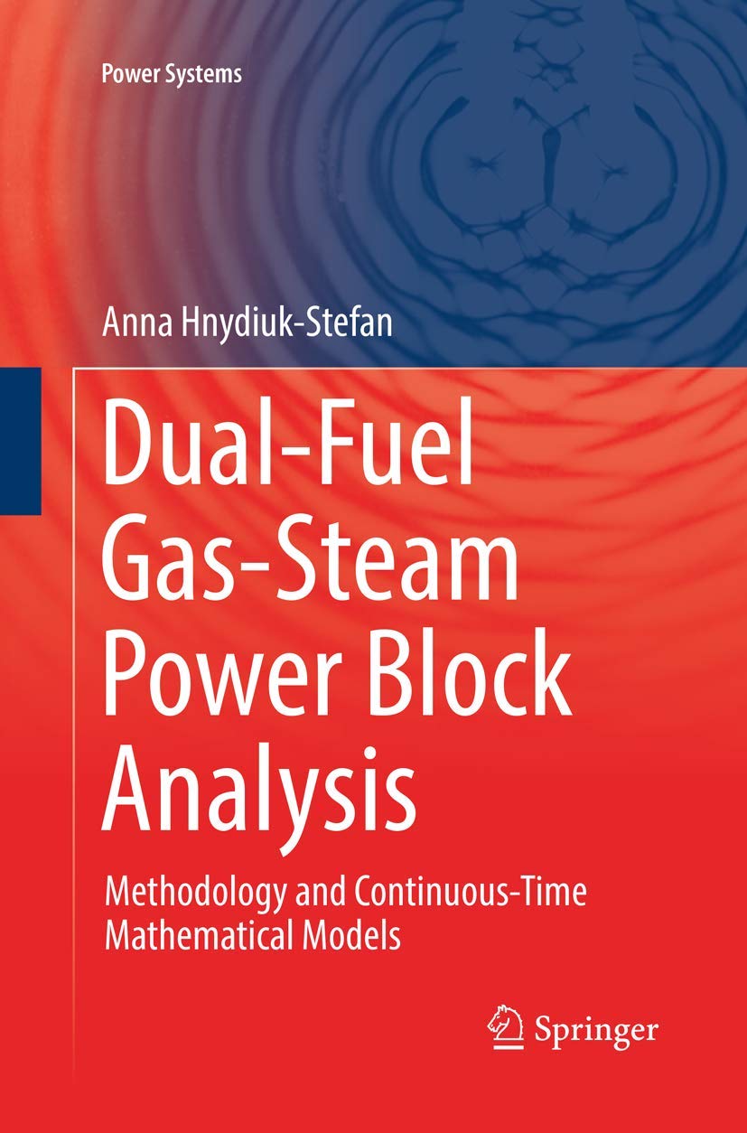 Dual-Fuel Gas-Steam Power Block Analysis: Methodology & Continuous-Time Mathematical Models for Power Systems | Energy Efficiency Solutions for Industrial & Utility Applications
