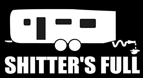 SixtyTwo24 Funny RV Camper Travel Trailer Sticker - 'Shitters Full' Double Axle Decal (White, 5 Inch) | Perfect for RV, Camper, Travel Trailer & Griswold Family Vacation Humor