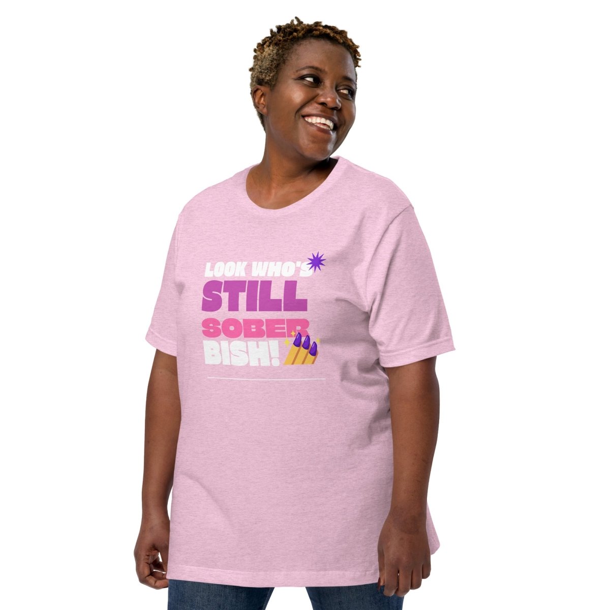 Still Sober Bish! Funny Unisex T-Shirt for Men & Women - Perfect for Parties, Gifts, and Casual Wear