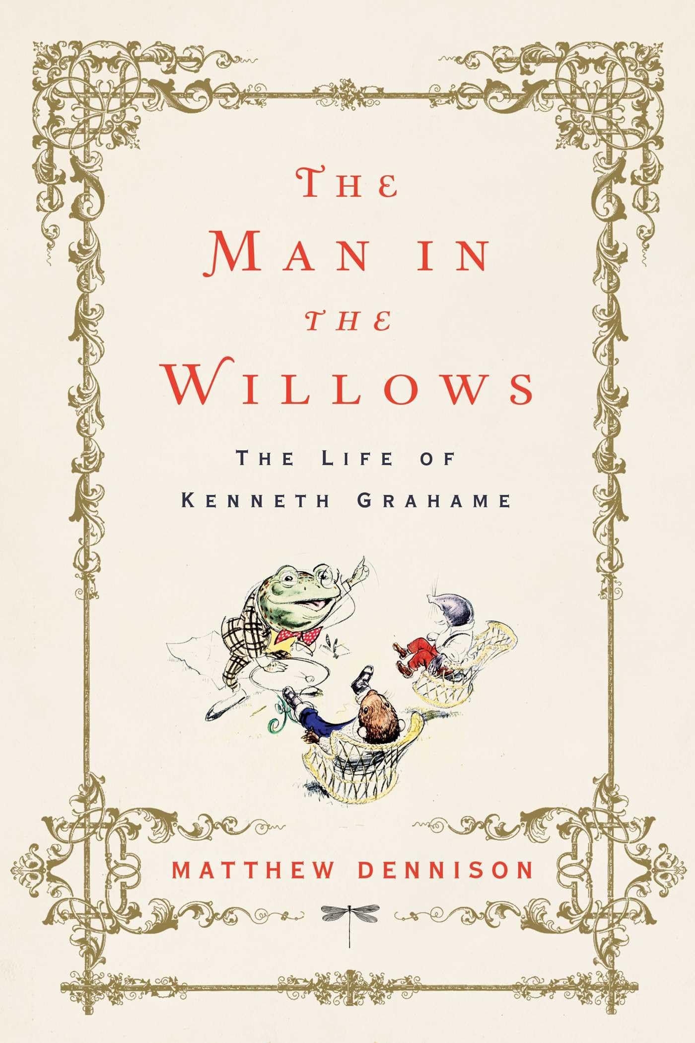 The Man in the Willows: The Life of Kenneth Grahame - Biography of Wind in the Willows Author | Perfect for Book Lovers & Literary Enthusiasts
