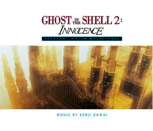 Ghost in the Shell 2: Innocence Original Motion Picture Soundtrack - Anime Film Score by Kenji Kawai - Perfect for Sci-Fi Movie Nights & Anime Collectors