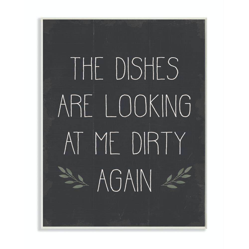 Stupell Industries 'Dishes Looking Dirty' Funny Kitchen Wall Art Plaque - Designed by Daphne Polselli - 10x15 Inches - Perfect for Family Homes & Humorous Kitchen Decor