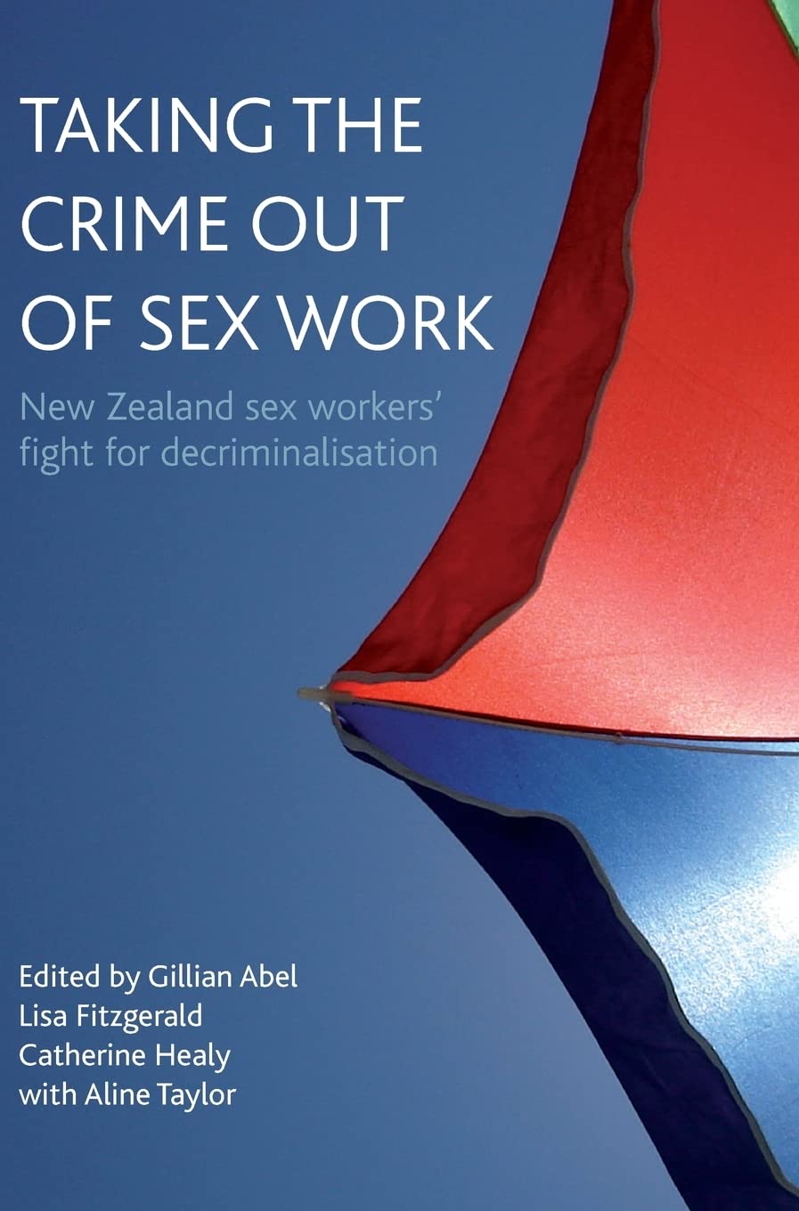 Decriminalizing Sex Work in New Zealand: The Fight for Workers' Rights & Legal Reform | Social Justice & Policy Change