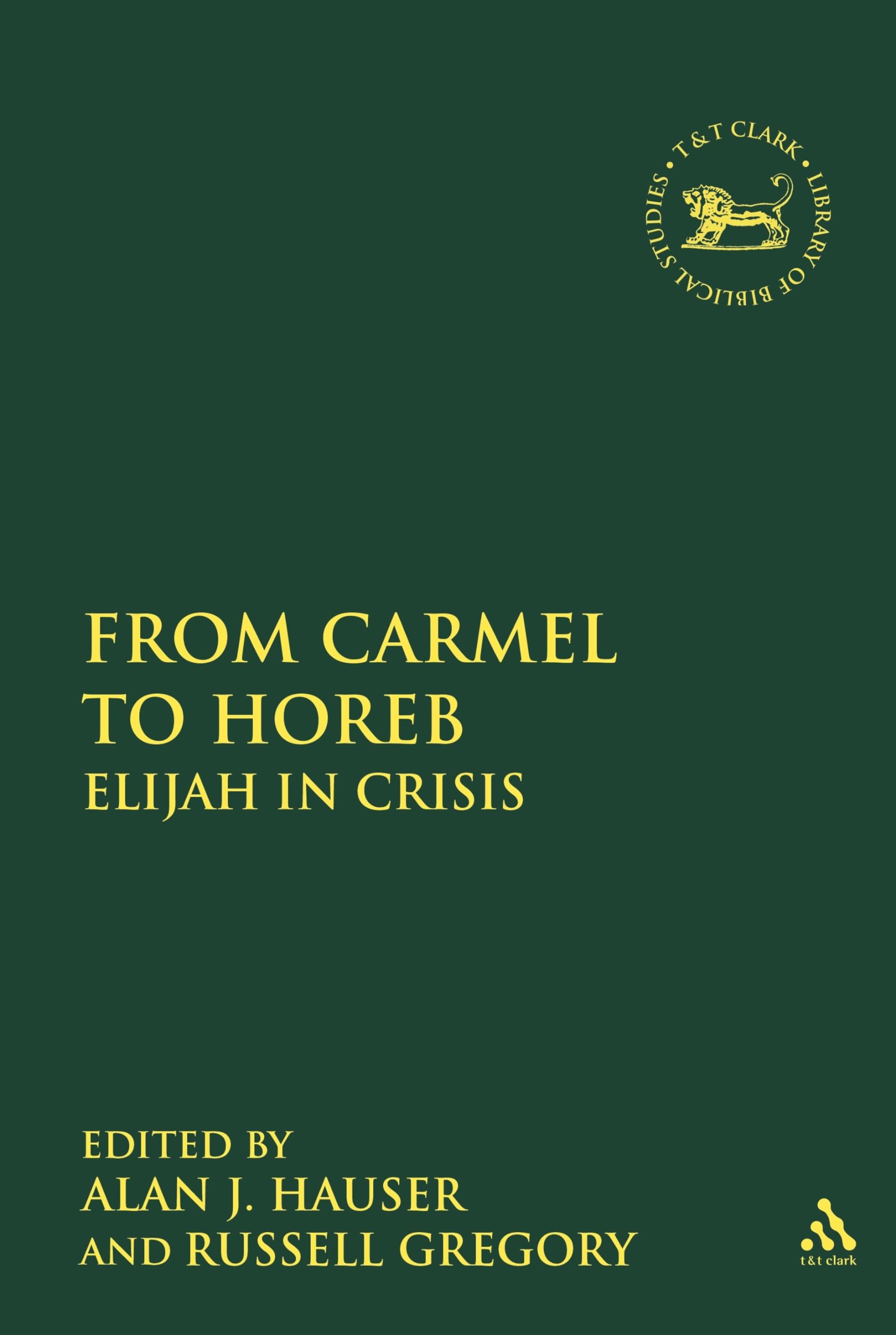 From Carmel to Horeb: Elijah in Crisis - Biblical Study Book on Prophet Elijah's Journey | JSOT Supplement Series | Perfect for Bible Scholars, Theology Students & Religious Studies