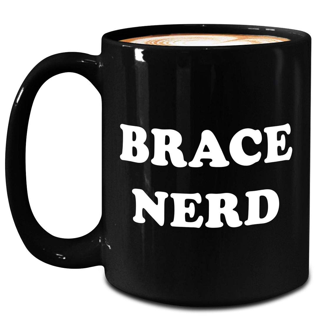 Brace Nerd Mug - 15oz Large Black Ceramic Coffee & Tea Cup - Funny Orthodontist Gift for Dentists, Orthodontic Graduates & Teeth Alignment Specialists - Perfect for Office Humor, Dental School Graduation & Work Desk Decor