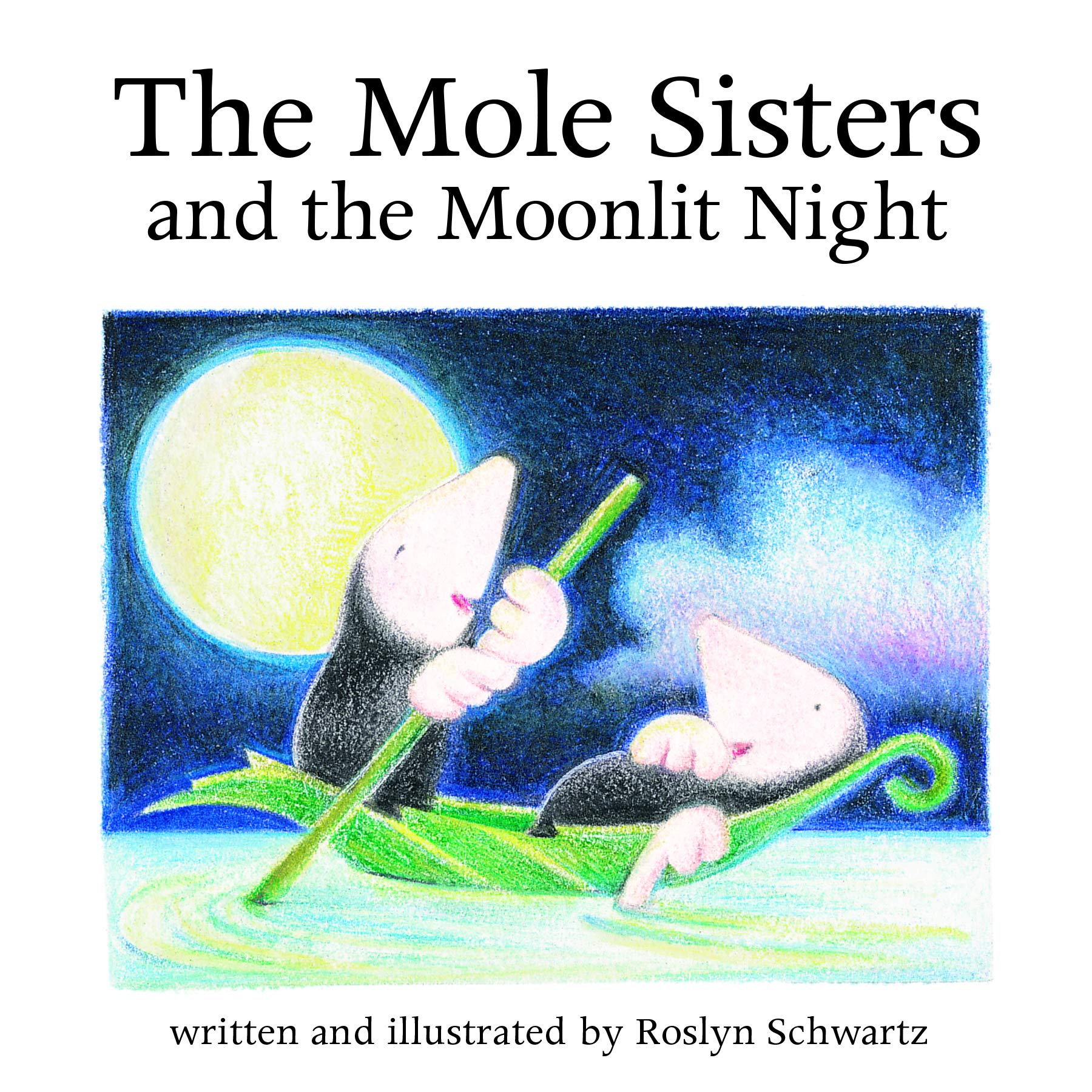 The Mole Sisters and the Moonlit Night - Children's Bedtime Story Book for Kids Ages 3-8 | Perfect for Bedtime Reading, Classroom Storytime & Gift Giving