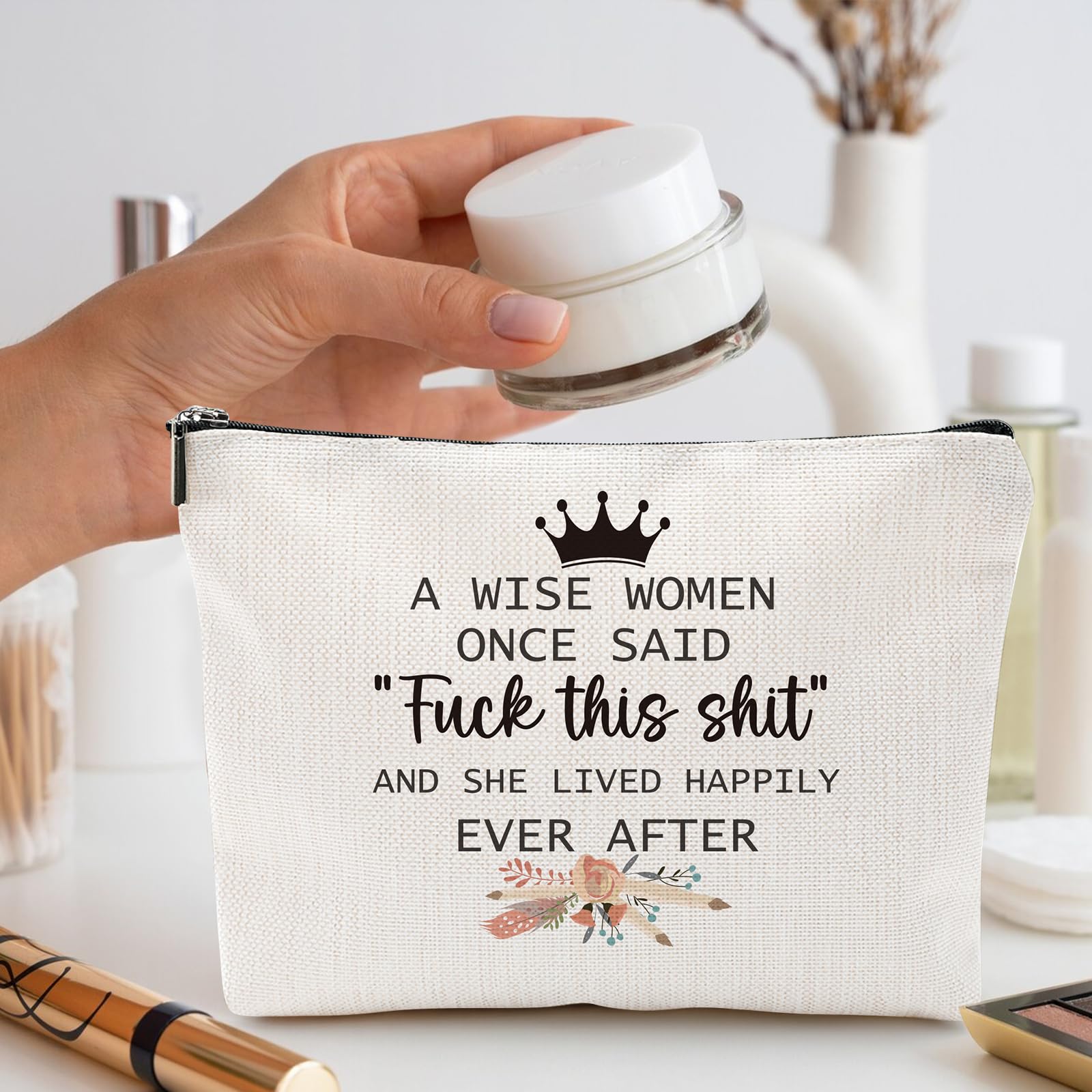 Funny Sarcastic Gifts for Women - Humorous Birthday Gifts for Best Friends, BFF Cosmetic Makeup Bags with Wise Women Quotes | Perfect for Office, College, or Home Use