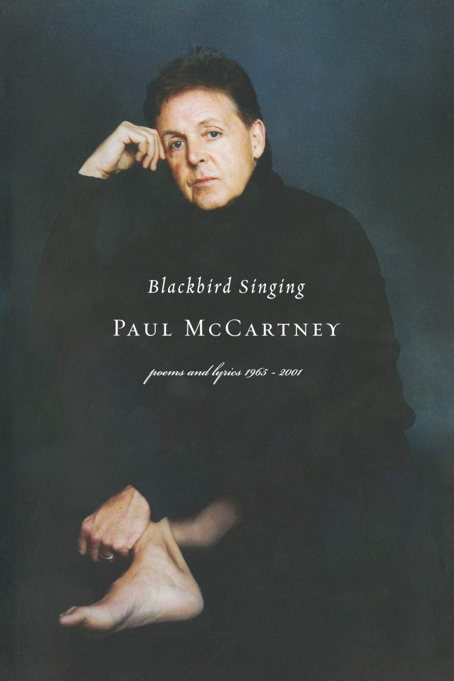Blackbird Singing: Poems and Lyrics 1965-1999 by Paul McCartney - Classic Poetry Collection for Beatles Fans, Literature Lovers & Gift Ideas - Perfect for Reading, Study & Home Decor