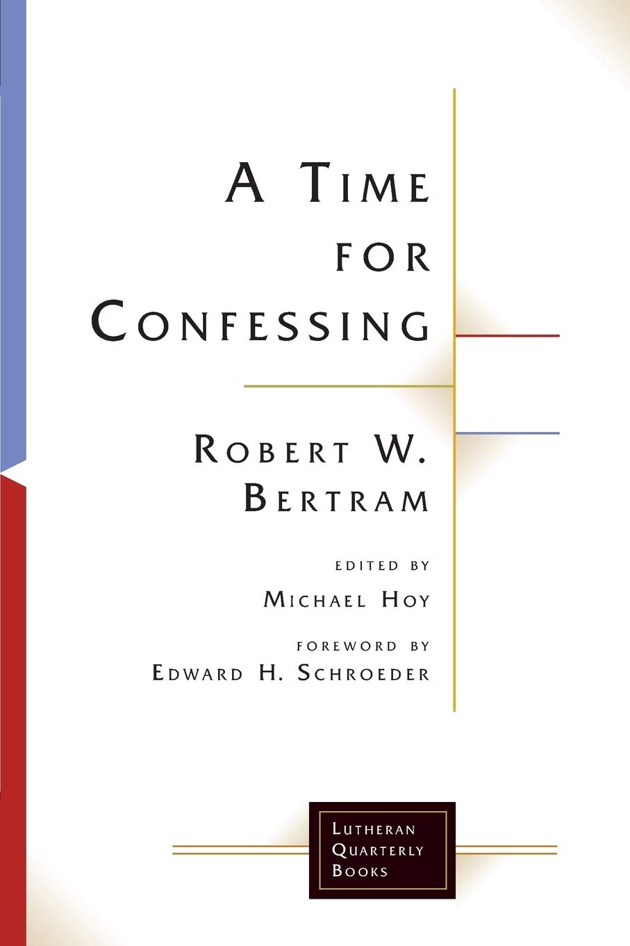 A Time for Confessing: Lutheran Theology Book | Christian Faith & Reformation Studies | Perfect for Bible Study Groups & Seminary Students