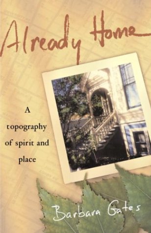 Already Home: A Topography of Spirit and Place - Inspirational Book for Self-Discovery & Finding Belonging | Perfect for Meditation, Spiritual Growth & Personal Reflection
