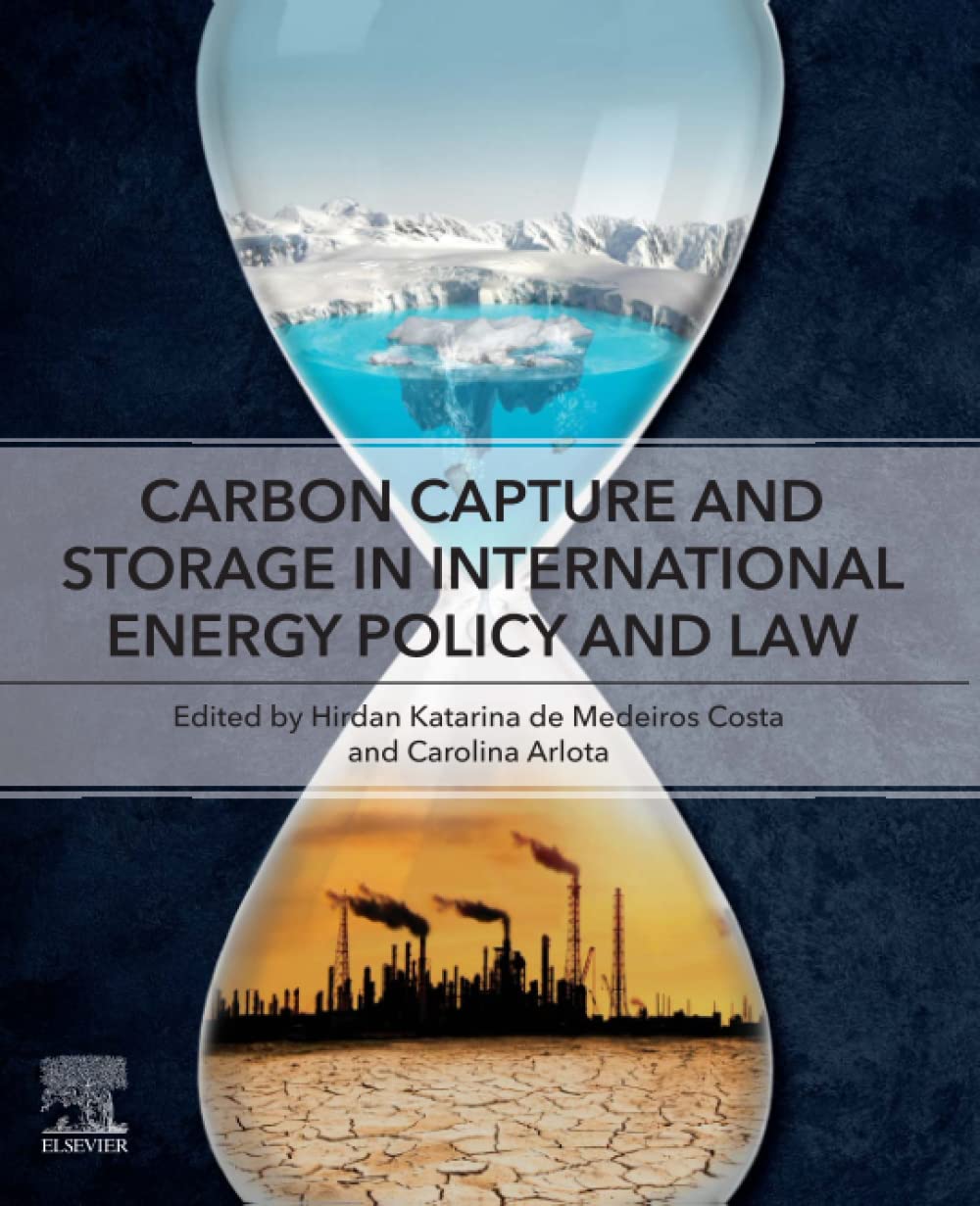 Carbon Capture and Storage (CCS) Technology in International Energy Policy & Law - Sustainable Climate Solutions for Power Plants & Industrial Emissions