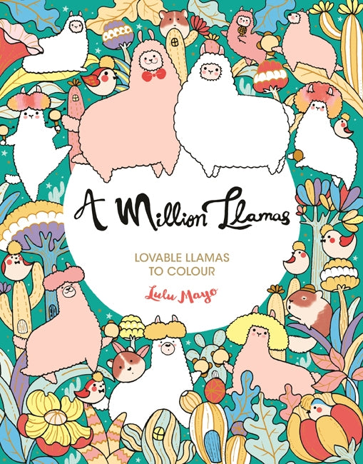 A Million Llamas Coloring Book by Lulu Mayo - Fun Animal Coloring Pages for Adults & Kids, Stress Relief & Creative Art Therapy