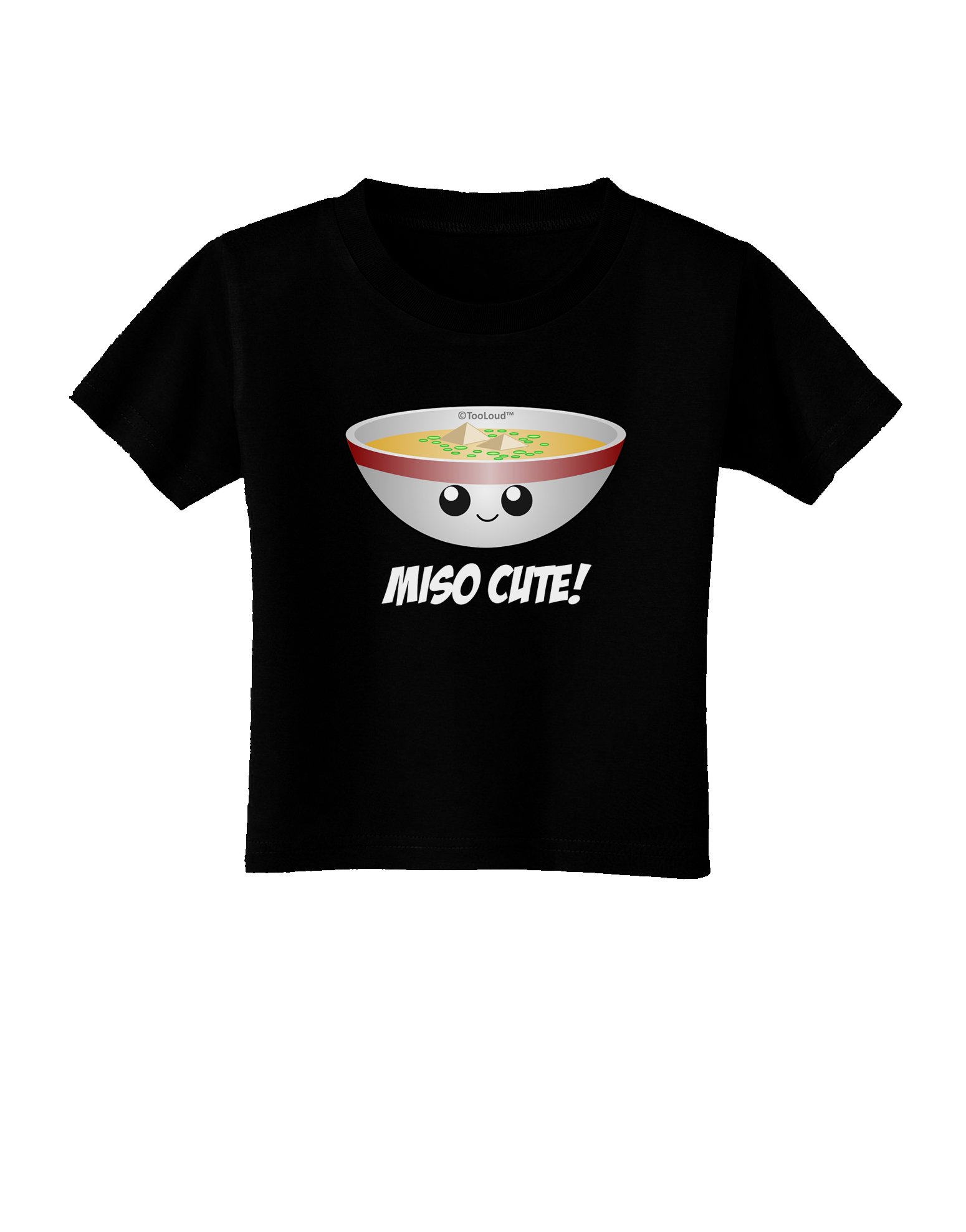 TOOLOUD Miso Cute - Adorable Miso Soup Bowl Graphic Toddler T-Shirt for Boys & Girls - Dark Color - Perfect for Playdates, Daycare & Family Outings