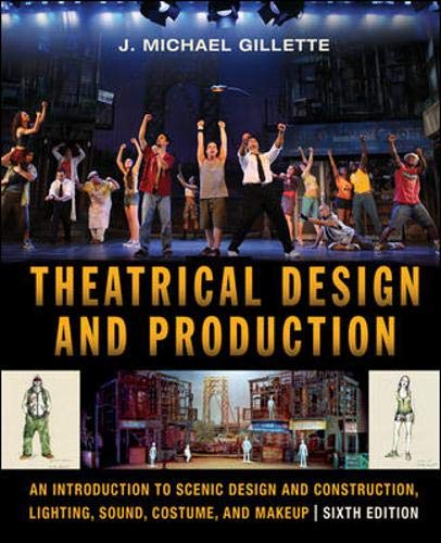 Theatrical Design and Production: Introduction to Scene Design, Construction, Lighting, Sound, Costumes & Makeup - Guide for Theater Students, Stage Crew & Drama Teachers - Perfect for Stage Productions, School Plays & Theater Workshops