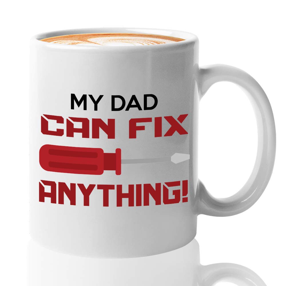 Bubble Hugs White 11oz Coffee Mug - 'My Dad Can Fix Anything' Funny Gift for Father's Day - Perfect Present from Daughter, Son or Grandchild - Great for Office, Home & Special Occasions
