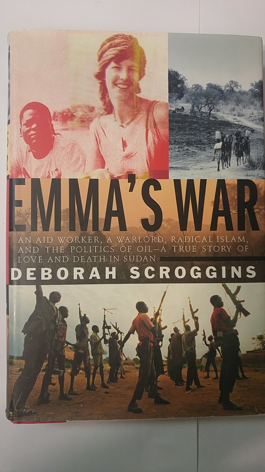 Emma's War: A True Story of Love and Death in Sudan - Aid Worker, Warlord, Radical Islam & Oil Politics | Nonfiction Book About African Conflicts & Humanitarian Crisis