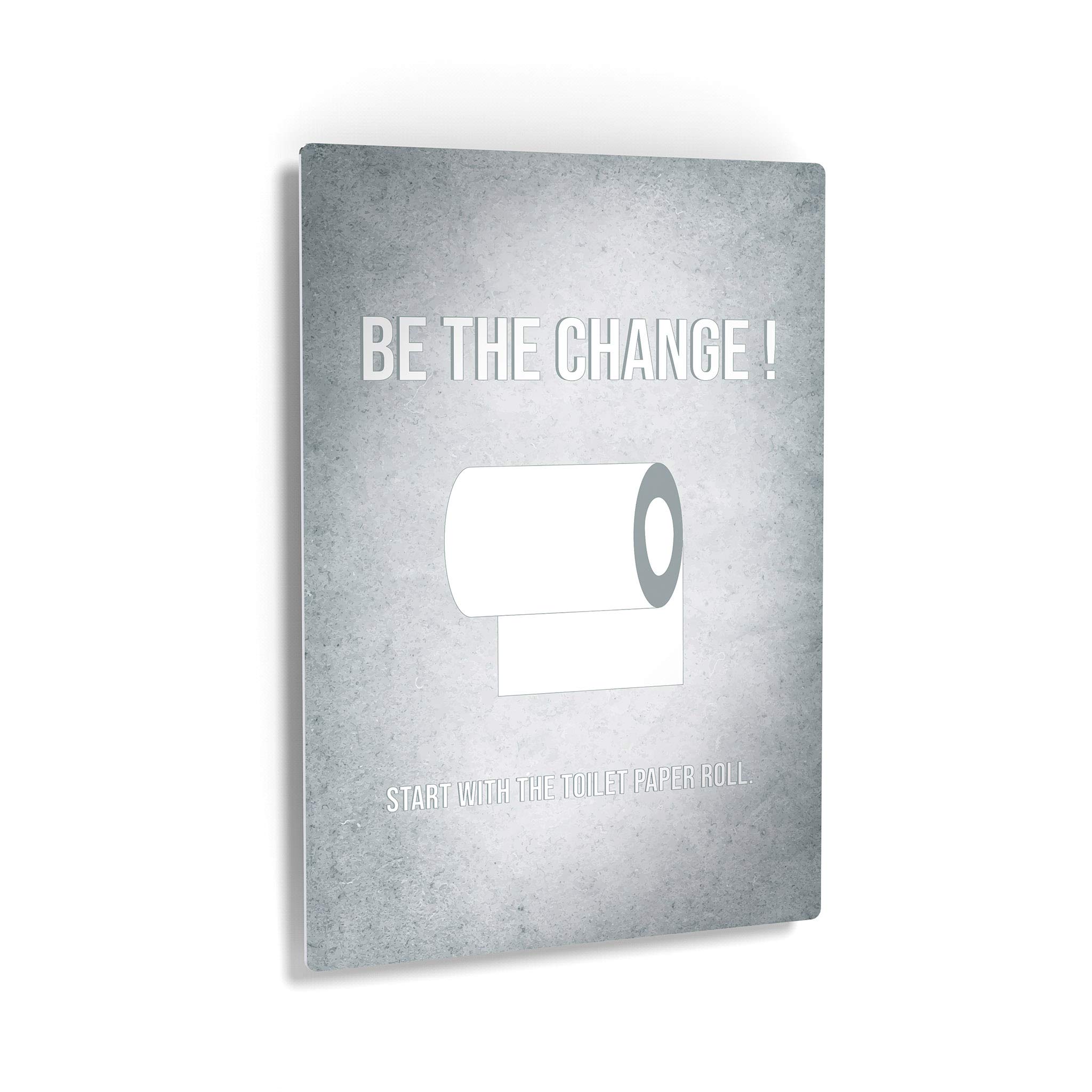 Funny Bathroom Wall Art - 'Be The Change Start with The Toilet Paper Roll' Metal Print Sign | 12x8 Inches Ready to Hang | Motivational Quote Home Decor for Bathroom, Powder Room & Housewarming Gifts | Made in USA