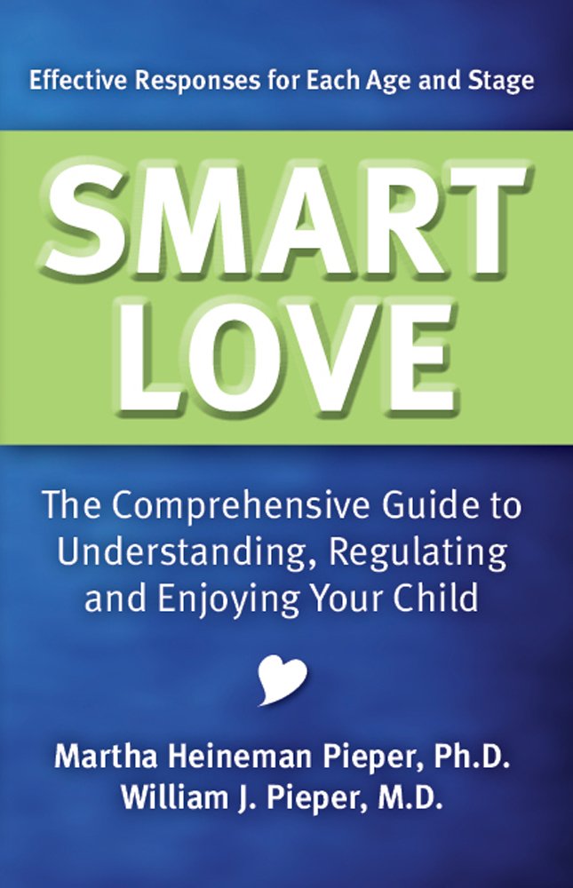 Smart Love: The Ultimate Guide to Understanding, Regulating & Enjoying Parenting | Child Development Book for Modern Parents | Perfect for New Moms, Dads & Caregivers