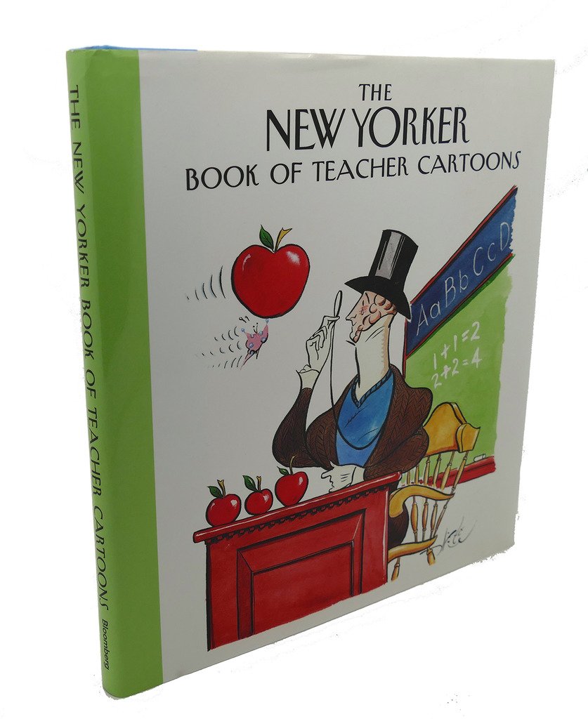 The New Yorker Book of Teacher Cartoons - Humorous Classroom Comics for Educators | Perfect Gift for Teachers, Appreciation Day & Retirement