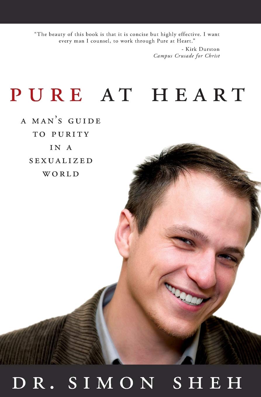 Pure at Heart: A Man's Guide to Purity in a Sexualized World - Christian Self-Help Book for Men's Spiritual Growth & Sexual Integrity | Perfect for Personal Devotion, Small Groups & Accountability Partners