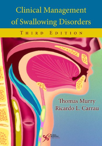 Clinical Management of Swallowing Disorders - Dysphagia Treatment Guide for Speech Therapists & Patients | Home & Hospital Use