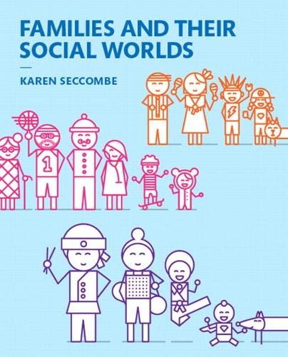 Families and Their Social Worlds - Books a la Carte (3rd Edition) | Sociology Textbook for College Students | Perfect for Social Studies & Family Relationship Courses