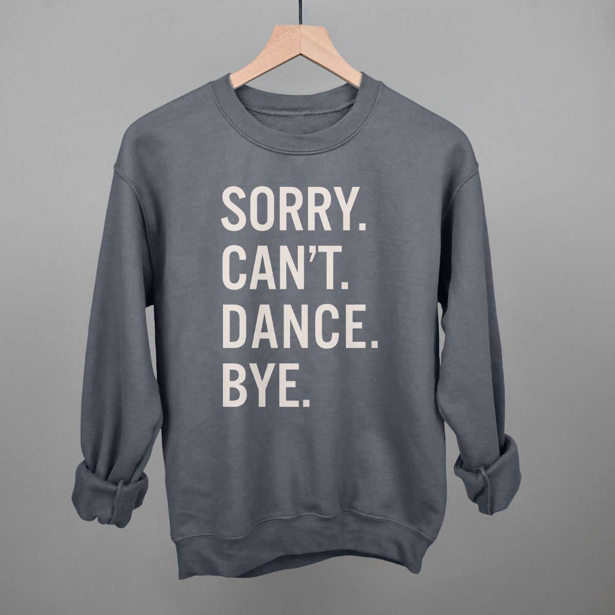 Sorry Can't Dance Bye T-Shirt - Funny Sarcastic Graphic Tee for Men & Women - Perfect for Parties, Gifts, and Casual Wear