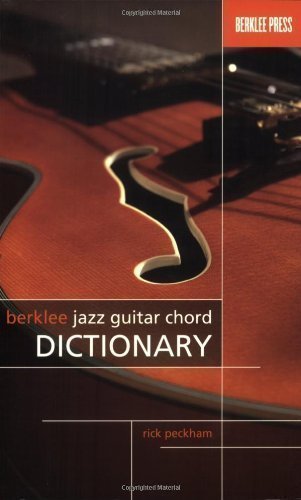 Berklee Jazz Guitar Chord Dictionary by Rick Peckham | Berklee Press (2007) | Learn Jazz Chords for Guitarists | Perfect for Jazz Practice, Improvisation & Music Theory Study