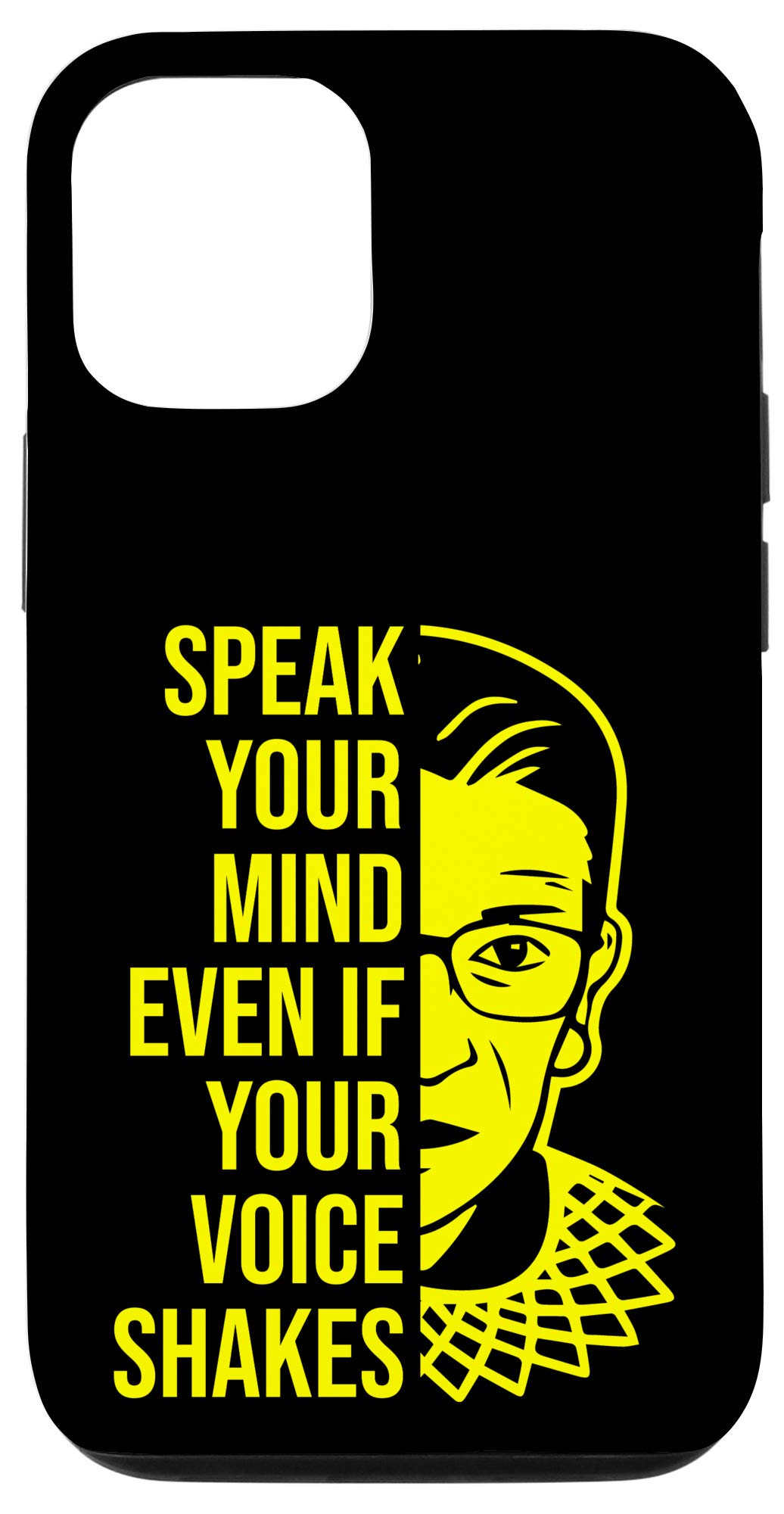 iPhone 12/12 Pro Feminist Case - RBG Inspired 'Speak Your Mind Even If Your Voice Shakes' Quote - Protective Phone Cover for Women - Perfect for Work, School & Social Justice Events