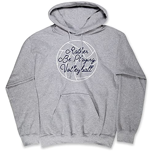 ChalkTalkSPORTS Volleyball Sweatshirt for Adults | 'I'd Rather Be Playing Volleyball' Graphic Pullover Hoodie - Perfect for Volleyball Fans, Players & Coaches - Game Day, Practice & Casual Wear