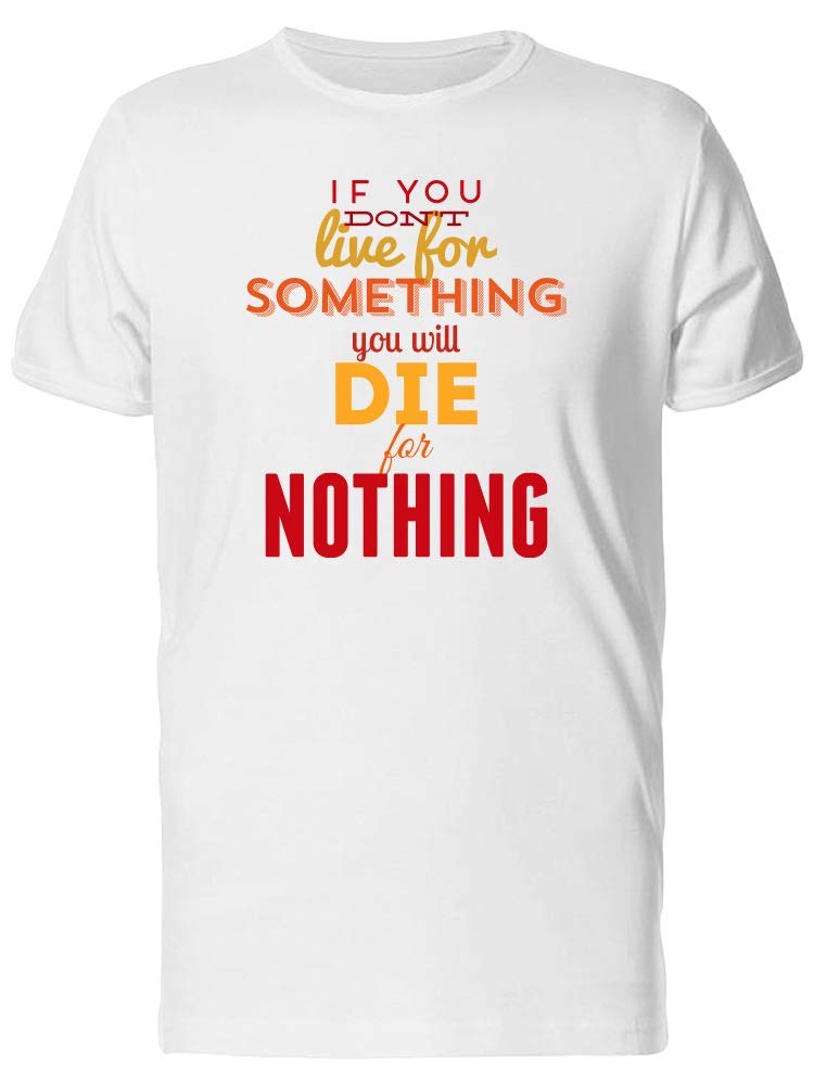 If You Don't Live For Something