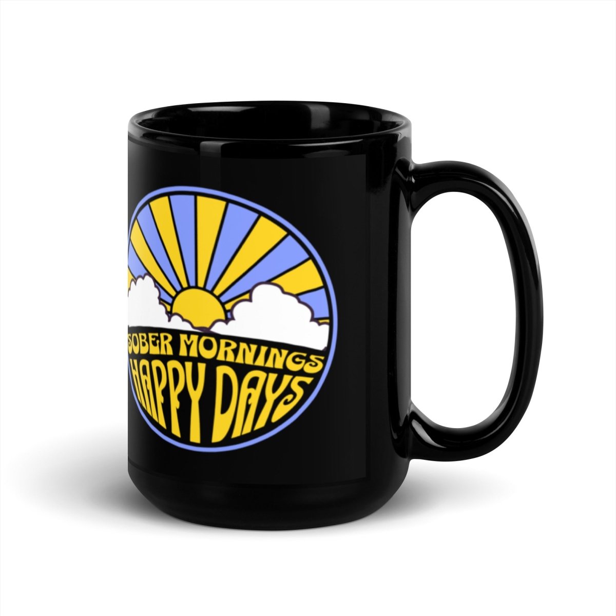 Sober Mornings Happy Days Black Glossy Coffee Mug - Perfect for Tea, Hot Chocolate & Office Use