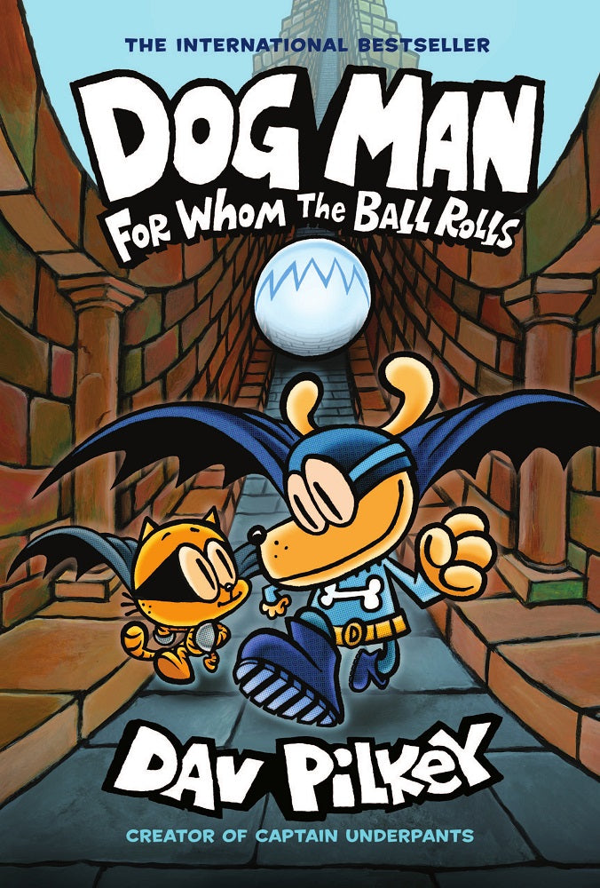 Dog Man: For Whom The Ball Rolls - Book 7 | Graphic Novel Adventure Series for Kids | Perfect for Young Readers & Comic Book Lovers