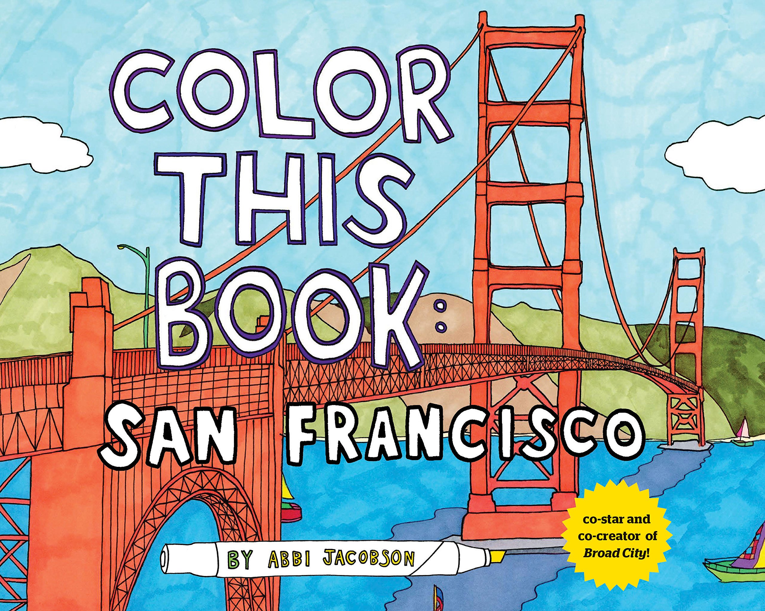 Color This Book: San Francisco - Adult Coloring Book with Famous Landmarks & Scenic Views | Perfect for Relaxation, Stress Relief & Travel Enthusiasts