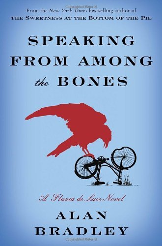 Speaking from Among the Bones: A Flavia de Luce Mystery Novel by Alan Bradley | Hardcover Edition (2013) | Perfect for Mystery Lovers & Book Club Discussions