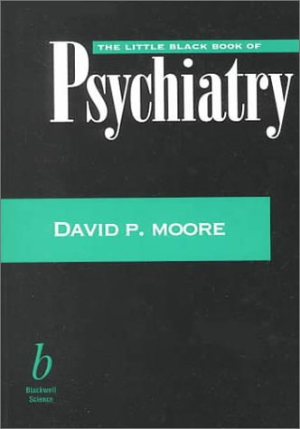 The Little Black Book of Psychiatry - Essential Guide for Mental Health Professionals | Clinical Reference, Diagnosis & Treatment | Perfect for Psychiatrists, Therapists & Students