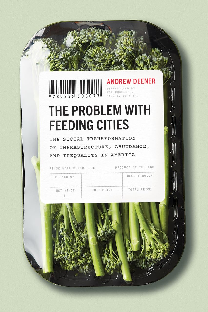 The Social Transformation of Infrastructure, Abundance, and Inequality in America: Urban Food Challenges - Perfect for Sociology Studies, Policy Research & Urban Development Discussions