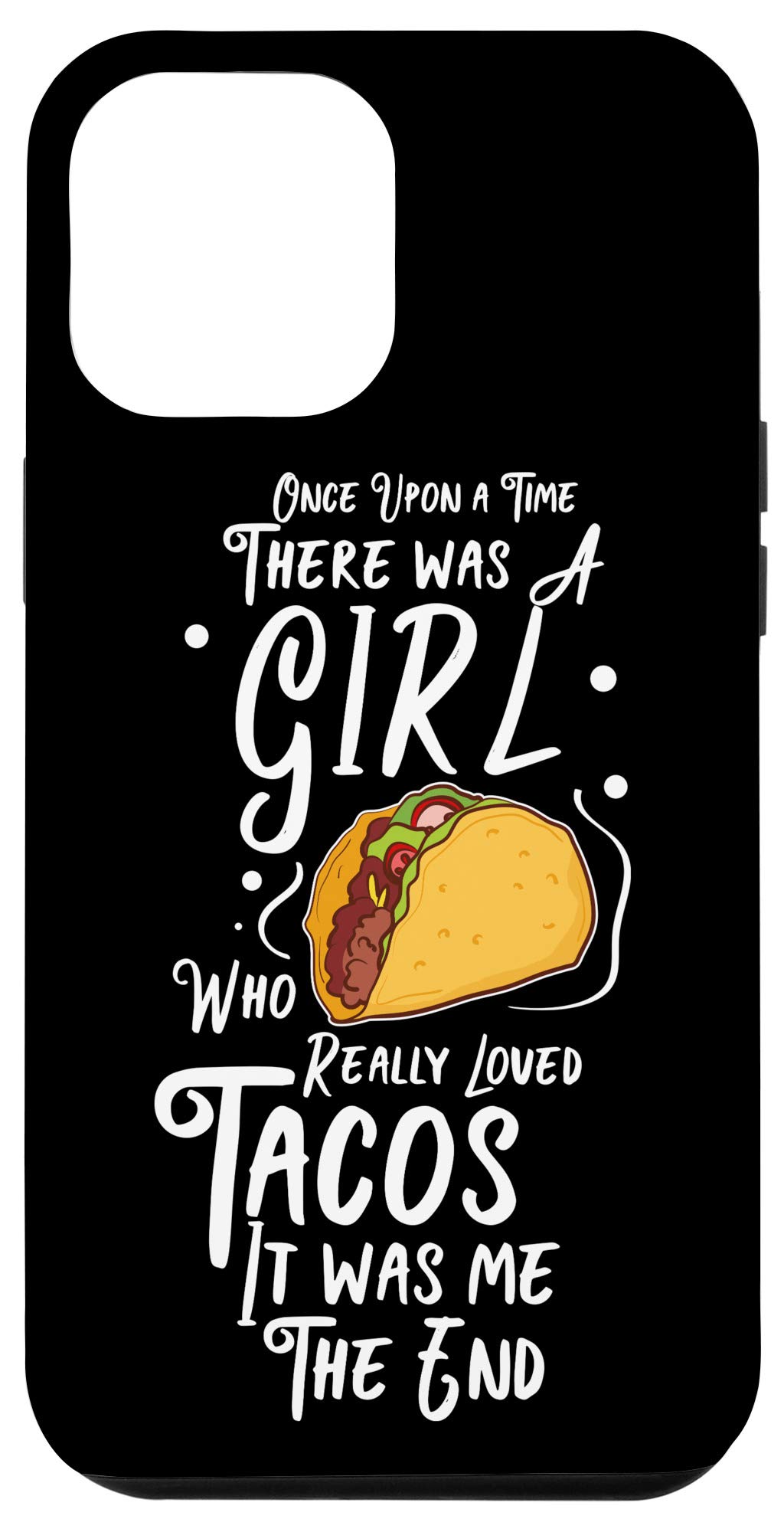 iPhone 12 Pro Max Case - Funny Taco Lover Gift for Women with Sarcastic Taco Saying | Perfect for Taco Tuesdays, Girls' Night Out & Foodie Gifts