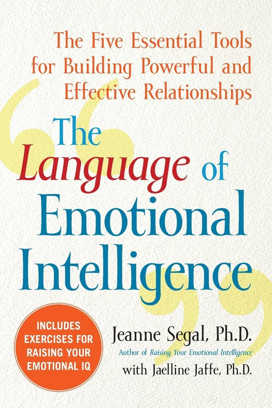 The Language of Emotional Intelligence: 5 Essential Tools for Building Strong Relationships - Improve Communication at Work & Home