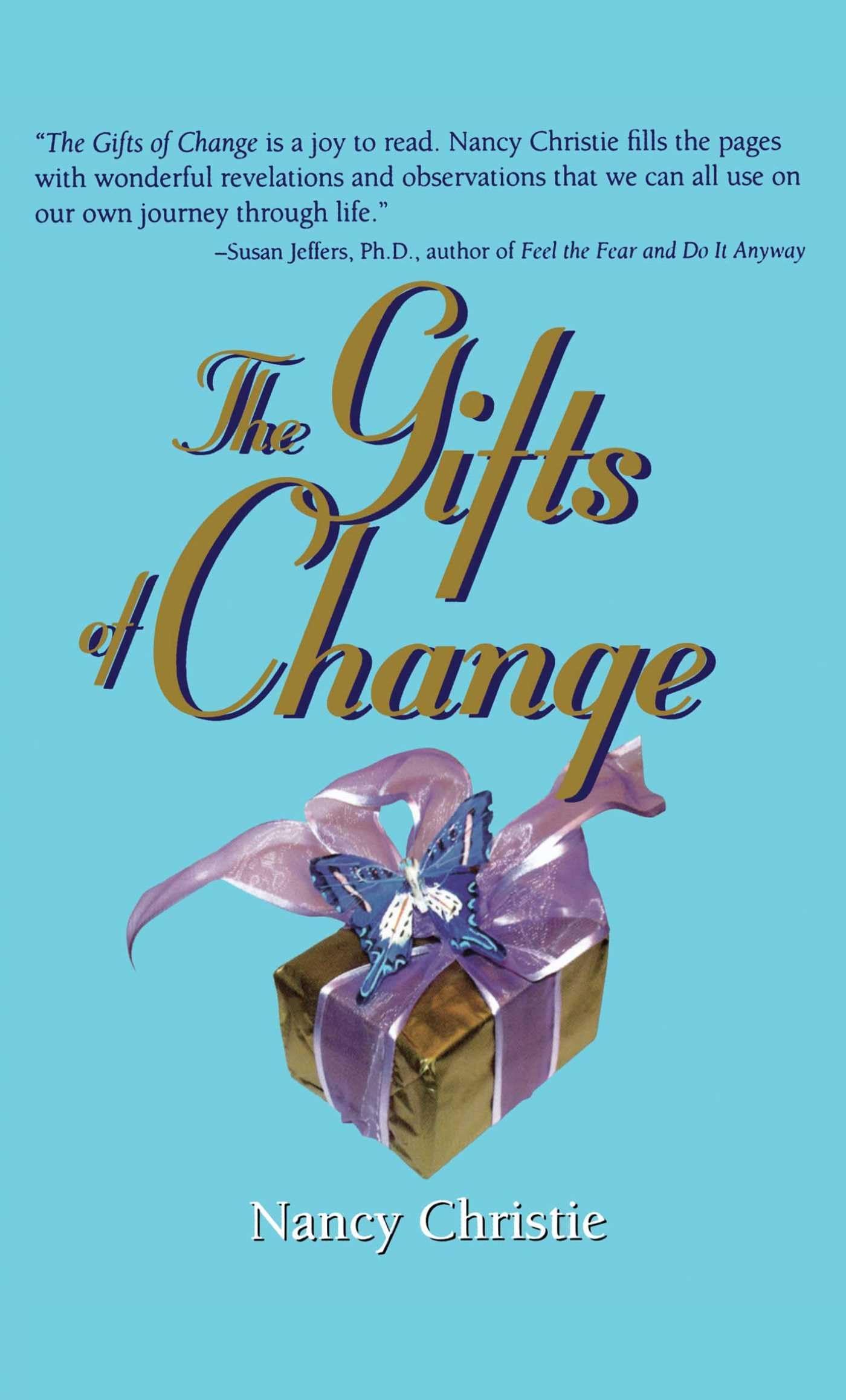 The Gifts of Change - Thoughtful Presents for Life's Special Moments | Perfect for Birthdays, Anniversaries & Holidays