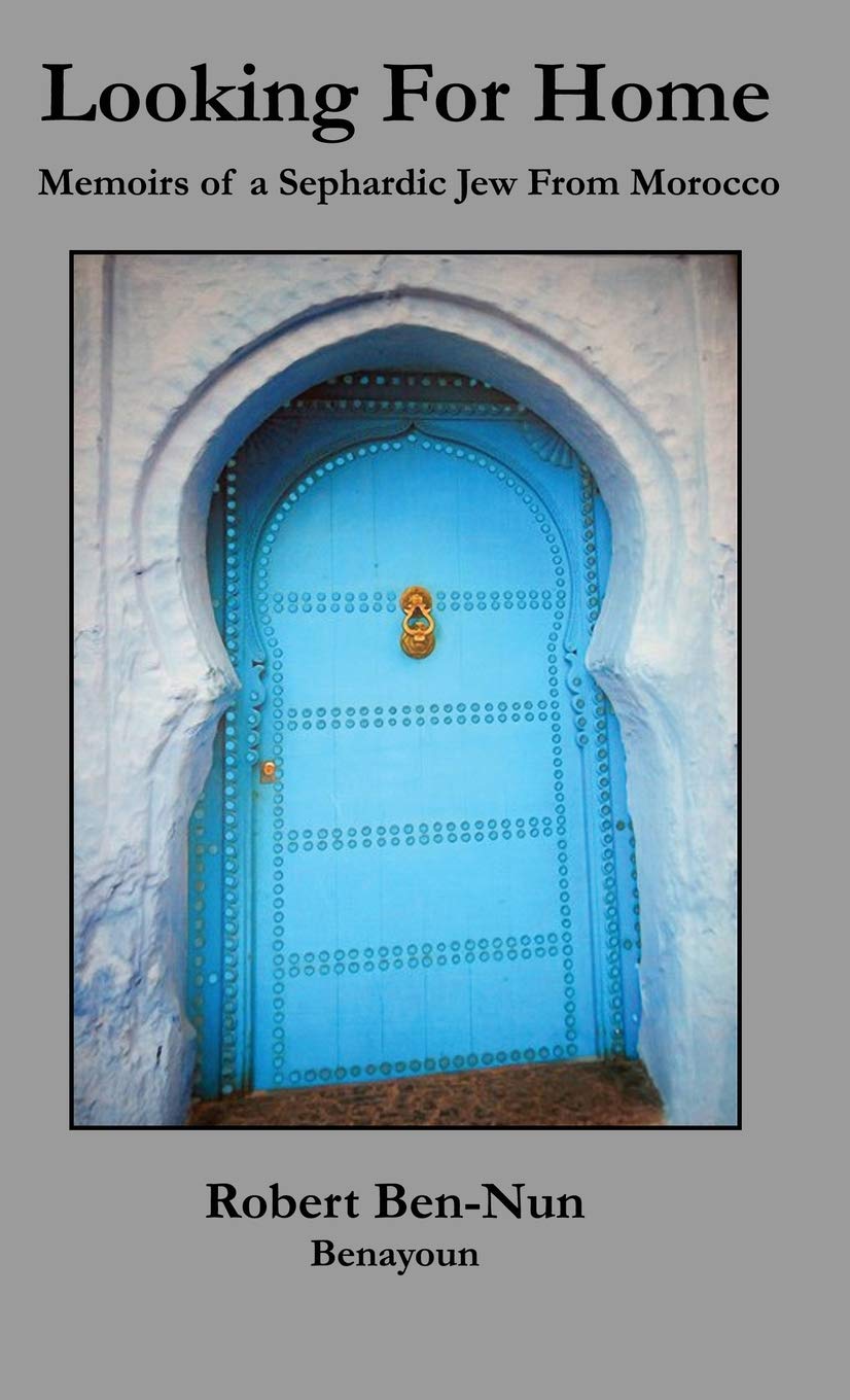 Looking For Home: Memoirs of a Sephardic Jew From Morocco - Jewish Heritage Book, Moroccan Jewish History & Culture - Perfect for History Buffs & Genealogy Research