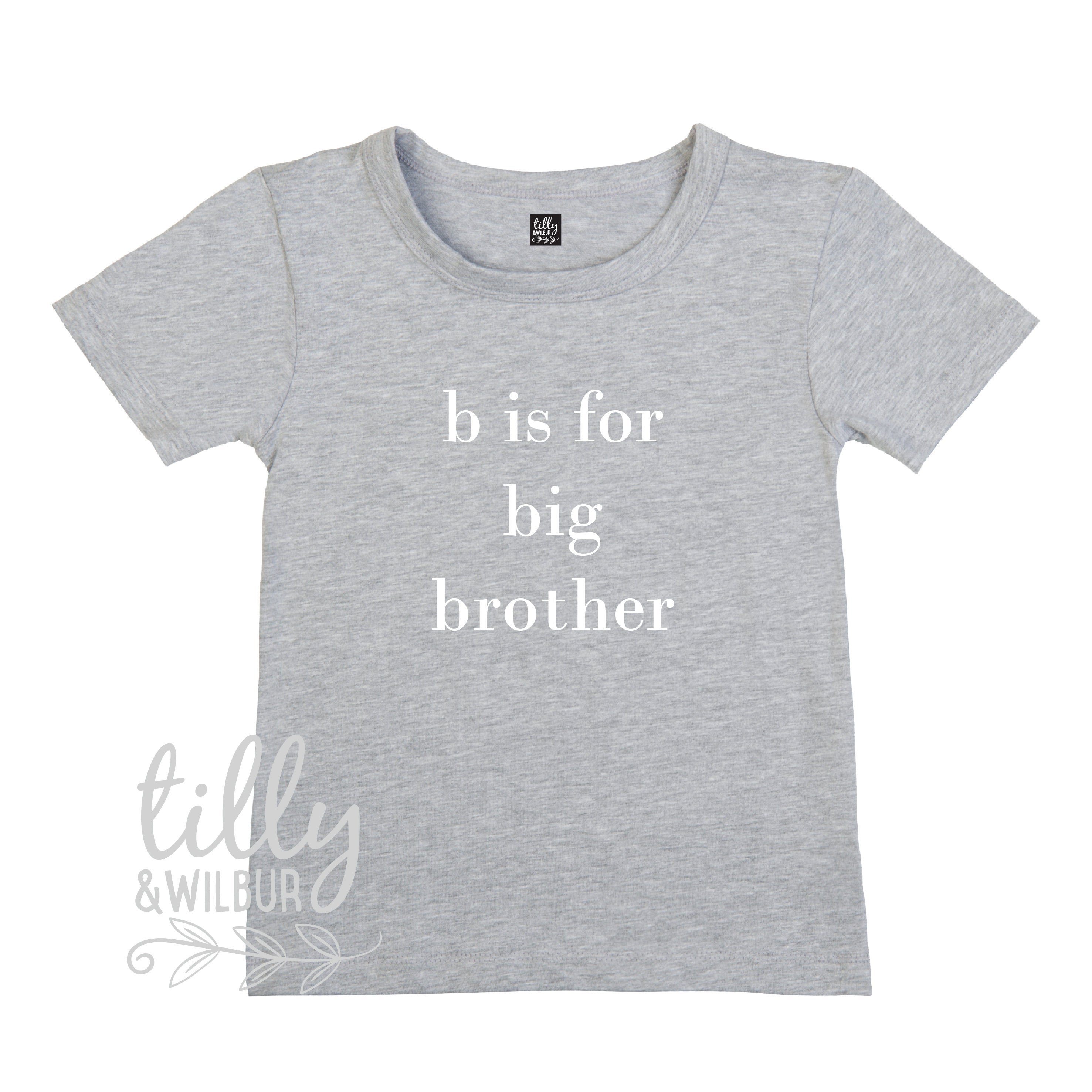 B Is For Big Brother T-Shirt - Funny Sibling Graphic Tee for Men & Women - Perfect for Family Reunions, Birthday Gifts & Casual Wear