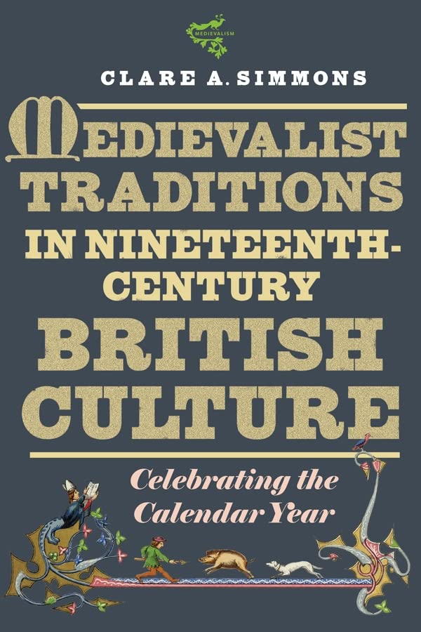 19th Century British Medievalist Traditions: Celebrating the Calendar Year | Medievalism Studies | Perfect for History Enthusiasts & Academic Research