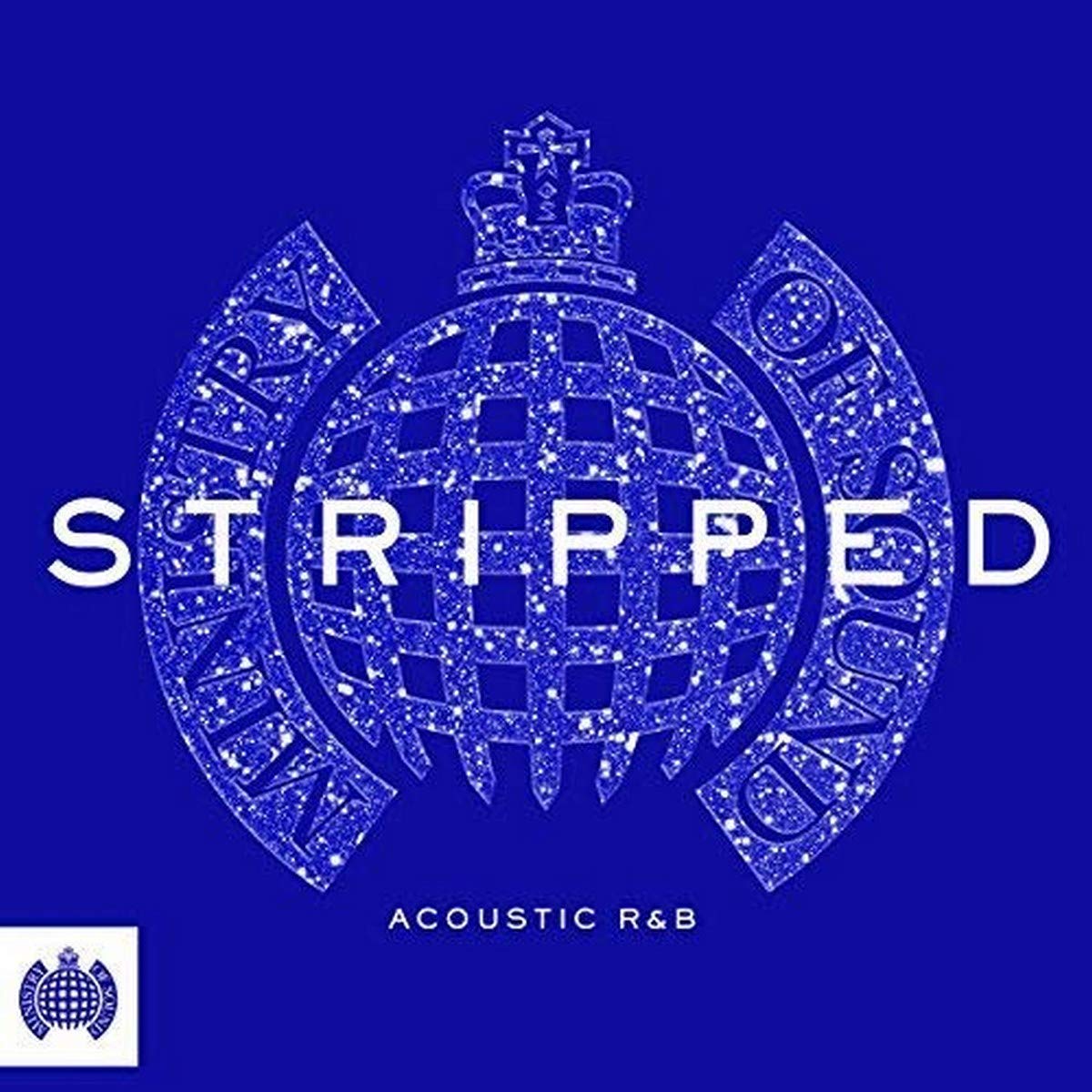Ministry Of Sound: Stripped - Acoustic R&B Collection | Soulful Relaxation Music for Home, Yoga & Romantic Evenings