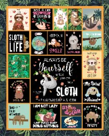 Always Be Yourself Unless You Can Be a Sloth Then Always Be a Sloth